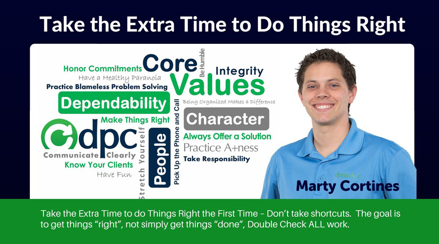 DPC Core Value / Behavior: Take the Extra Time to Do Things Right